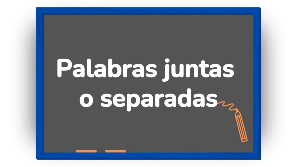 Palabras juntas o separadas para niños de primaria