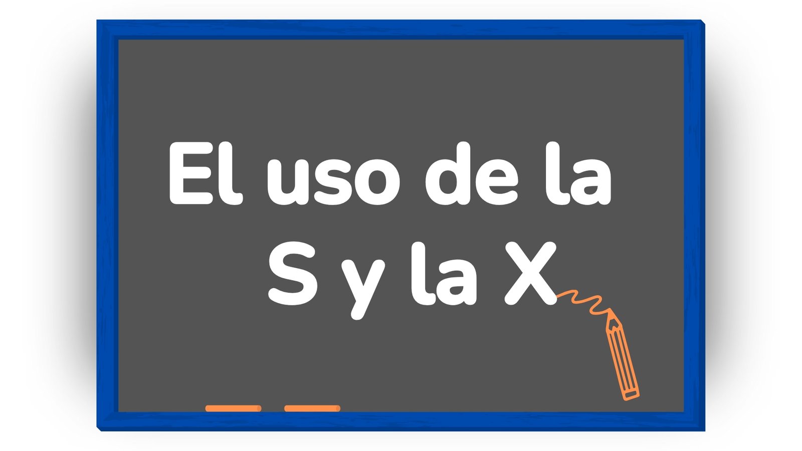 El uso de la S y la X para niños de primaria con ejemplos y actividades