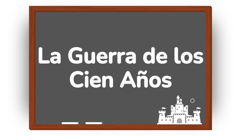 La guerra de los cien años para niños de primaria con ejemplos