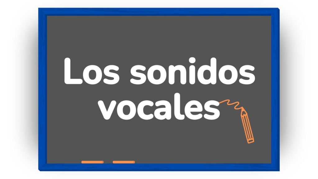 Sonidos vocales para niños de primaria con ejemplos y actividades