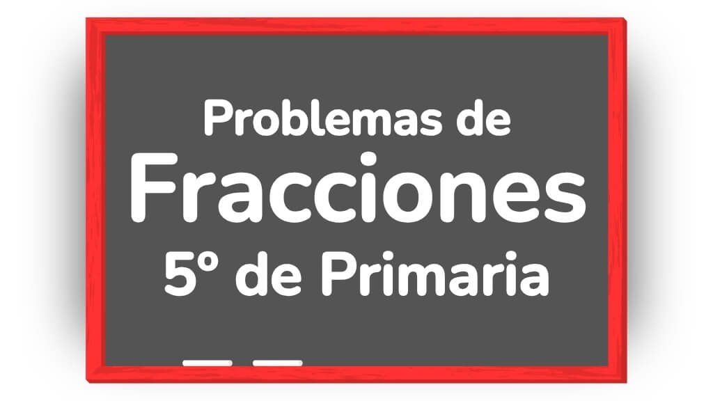 problema de fracciones 5 primaria