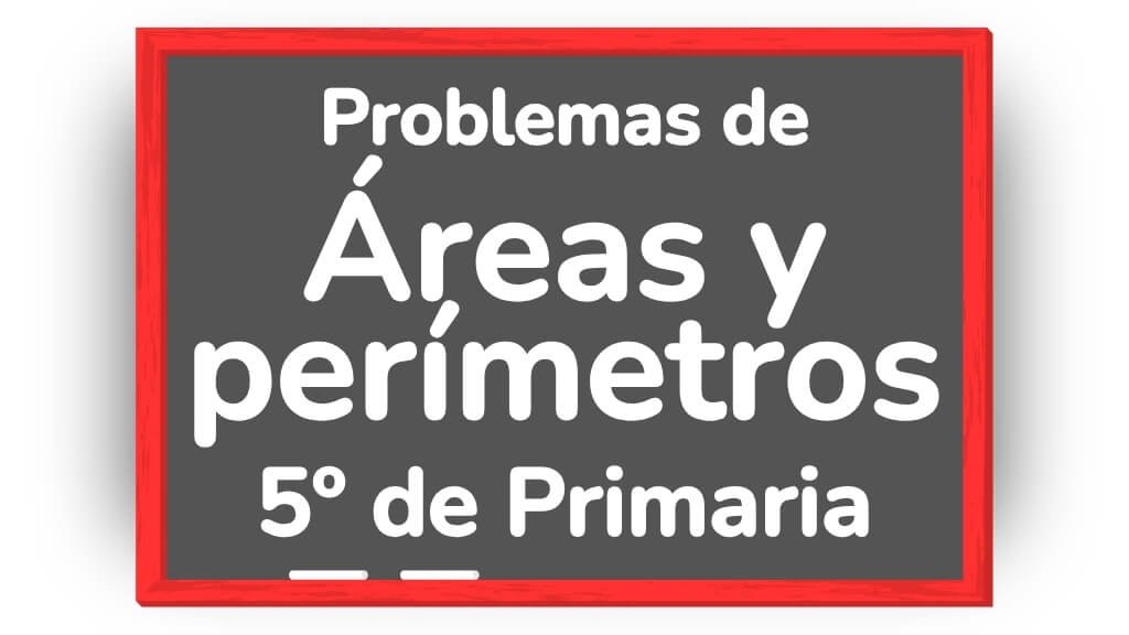 problemas áreas y perÍmetros 5 primaria con soluciones pdf