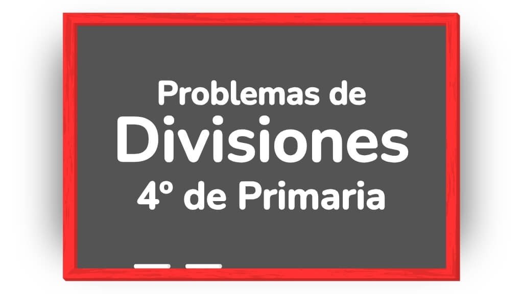 problemas de divisiones 4 primaria