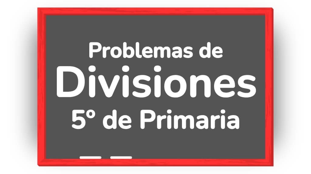 problemas de divisiones 5 primaria