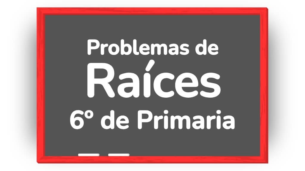 problemas de raíces cuadradas 6 primaria