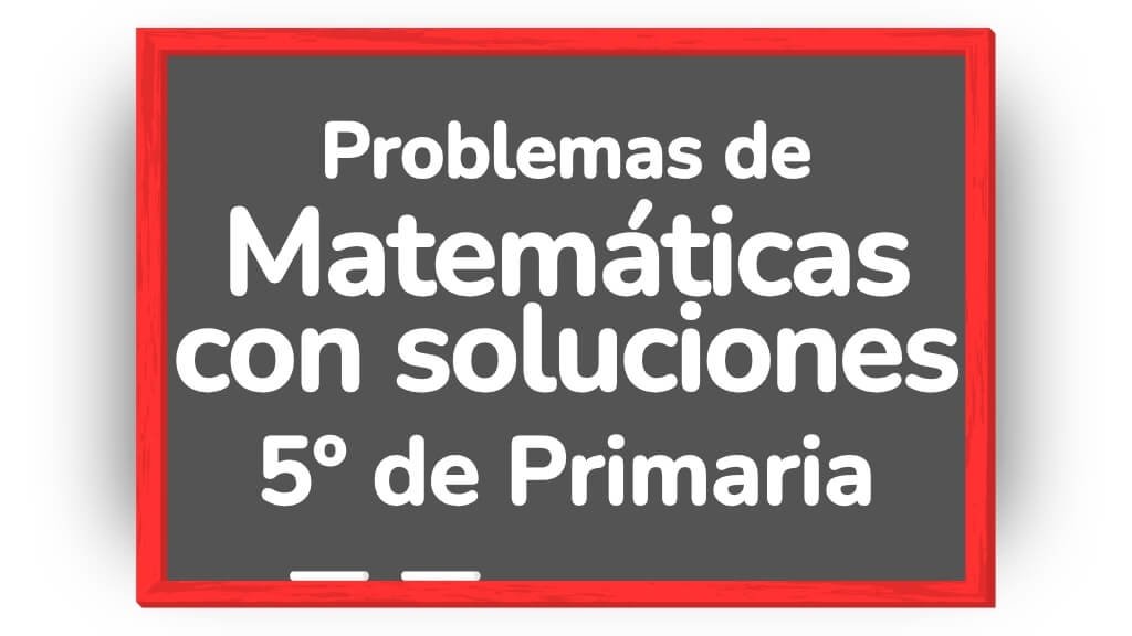 problemas matemáticas 5 primaria pdf con soluciones