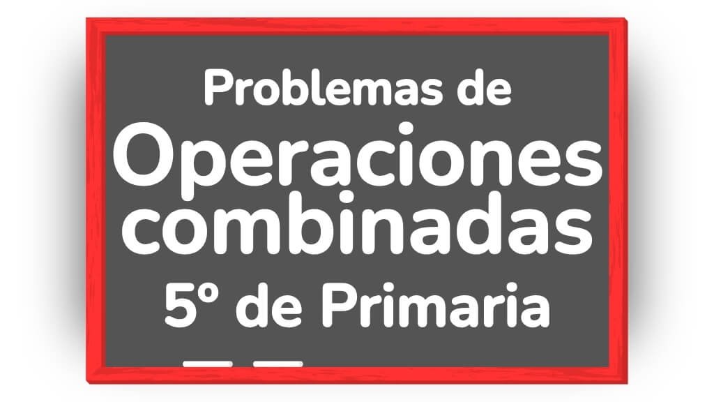 problemas operaciones combinadas 5 primaria pdf
